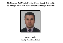 Türkiye’nin Jet Yakıtı Üretim Gücü, Enerji Güvenliği Ve Avrupa Havacılık Piyasasındaki Stratejik Konumu